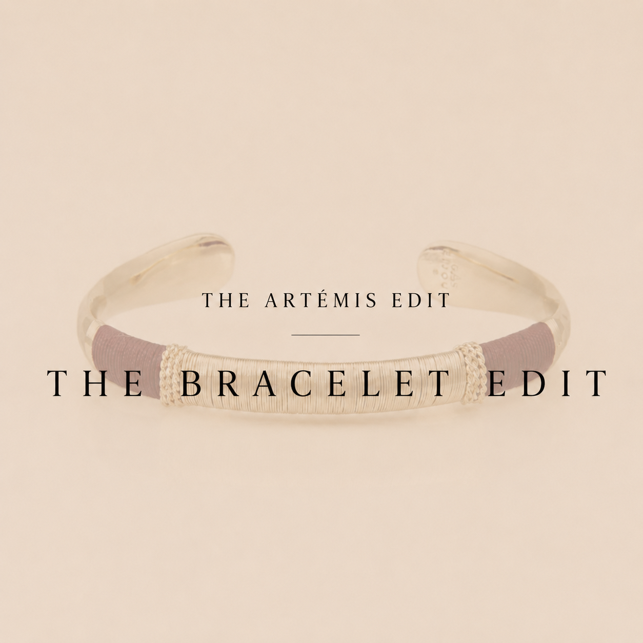 THE BRACELET EDIT